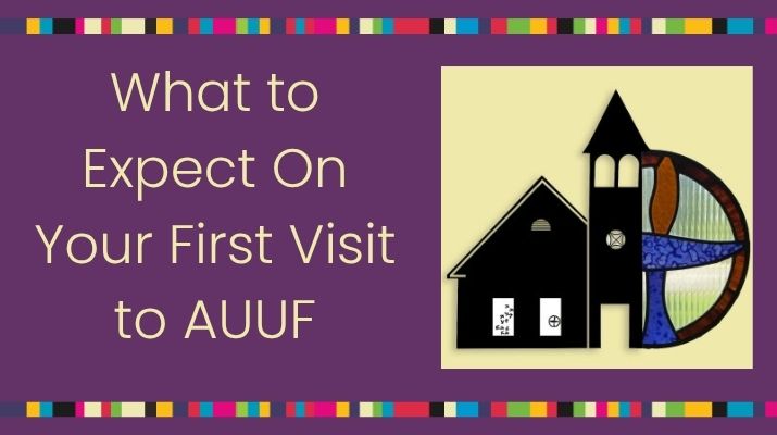 What to Expect On Your First Visit to AUUF